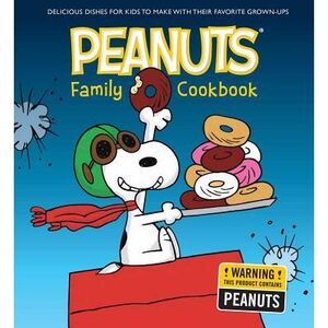 The Peanuts Family Cookbook: Delicious Dishes for Kids to Make with Their Favori